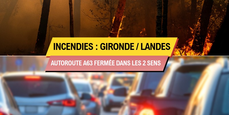Incendies en Gironde et dans les Landes : A63 fermée entre Bordeaux et le Pays Basque ce samedi soir