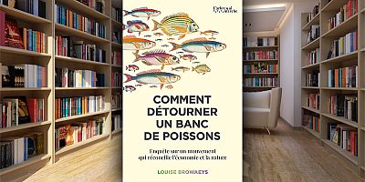 ''Comment détourner un banc de poissons'' de Louise Browaeys